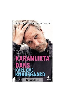 Karanlıkta Dans / Karl Ove Knausgaard Karanlıkta Dans / Karl Ove Knausgaard