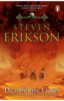 Deadhouse Gates - Malazan Book Of The Fallen Deadhouse Gates - Malazan Book Of The Fallen