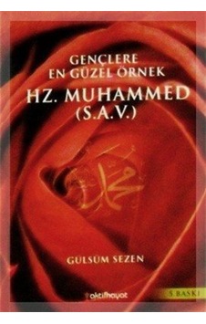 Hz. Muhammed S.A.V Gençlere En Güzel Örnek - Kasım Sezen - Aktif Hayat Yayınları