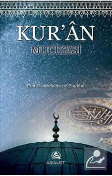 Kur'An Mucizesi / Prof. Dr. Abdulmecid Zindani Kur'An Mucizesi / Prof. Dr. Abdulmecid Zindani