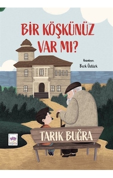 Bir Köşkünüz Var mı? - Tarık Buğra - Ötüken Neşriyat Bir Köşkünüz Var mı? - Tarık Buğra - Ötüken Neşriyat