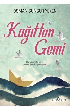 Kağittan Gemi - Osman Sungur Yeken - Yediveren Yayinlari Kağittan Gemi - Osman Sungur Yeken - Yediveren Yayinlari