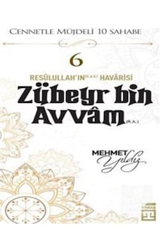 Zubeyr Bin Avvam (R.A.) / Mehmet Yıldız Zubeyr Bin Avvam (R.A.) / Mehmet Yıldız