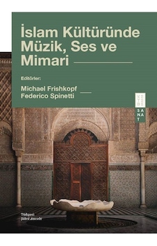 İslam Kültüründe Müzik Ses ve Mimari- Ketebe İslam Kültüründe Müzik Ses ve Mimari- Ketebe