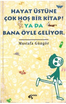 Hayat Üstüne Çok Hoş Bir Kitap Ya Da Bana Öyle Geliyor İmzalı 2.el