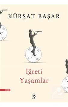 Iğreti Yaşamlar / Kürşat Başar Iğreti Yaşamlar / Kürşat Başar
