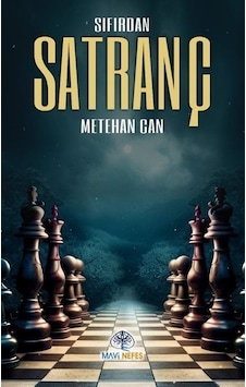 Sıfırdan Satranç / Metehan Can Sıfırdan Satranç / Metehan Can