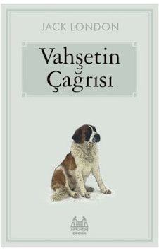 Vahşetin Çağrısı - Jack London - Arkadaş Yayıncılık Vahşetin Çağrısı - Jack London - Arkadaş Yayıncılık
