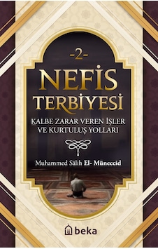 Nefis Terbiyesi 2 - Kalbe Zarar Veren İşler Ve Kurtuluş Yolları Nefis Terbiyesi 2 - Kalbe Zarar Veren İşler Ve Kurtuluş Yolları
