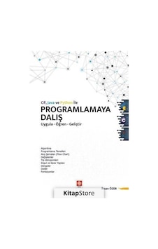 C# Java ve Python ile Programlamaya Dalış Uygula-Öğren-Geliştir - İhsan Özer - Ekin Basım Yayın