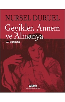 Geyikler. Annem ve Almanya 40 Yaşında Geyikler. Annem ve Almanya 40 Yaşında