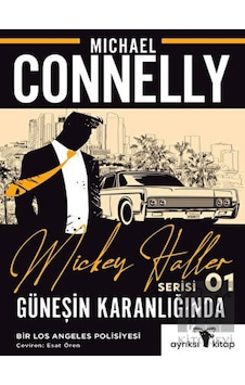 Güneşin Karanlığında - Mickey Haller Serisi Ayrıksı Kitap - Ayrıksı Kitap Güneşin Karanlığında - Mickey Haller Serisi Ayrıksı Kitap - Ayrıksı Kitap