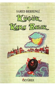 Küçük Kara Balik - Samed Behrengi - Özyürek Yayinevi Küçük Kara Balik - Samed Behrengi - Özyürek Yayinevi