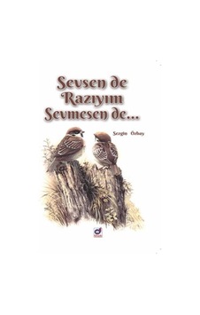 Sevsen De Razıyım Sevmesen De... Dua Yayıncılık