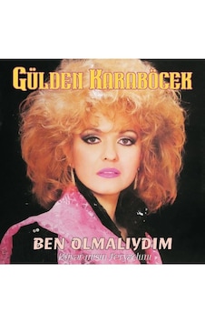 Gülden Karaböcek - Ben Olmalıydım / Duyar Mısın Feryadımı (Plak) Gülden Karaböcek - Ben Olmalıydım / Duyar Mısın Feryadımı (Plak)