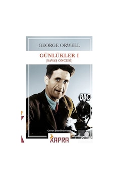 Günlükler I Savaş Öncesi - George Orwell