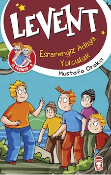 Esrarengiz Adaya Yolculuk - Levent Iz Peşinde 6 Esrarengiz Adaya Yolculuk - Levent Iz Peşinde 6