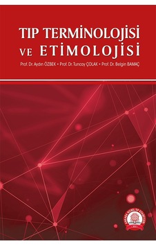 Tıp Terminolojisi ve Etimolojisi - Aydın Özbek - Ankara Nobel Tıp Tıp Terminolojisi ve Etimolojisi - Aydın Özbek - Ankara Nobel Tıp