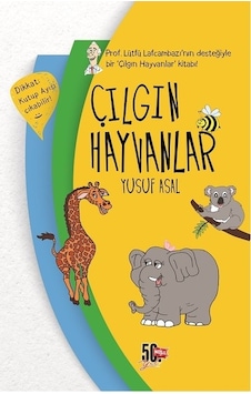 Çılgın Hayvanlar - Yusuf Asal - Genç Nesil Çılgın Hayvanlar - Yusuf Asal - Genç Nesil