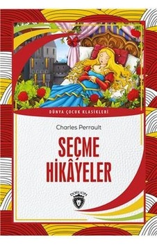 Seçme Hikayeler Dünya Çocuk Klasikleri 7-12 Yaş Seçme Hikayeler Dünya Çocuk Klasikleri 7-12 Yaş
