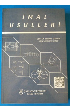 İmal Usulleri Mustafa Çiğdem 1996 Yılı Basım İmal Usulleri Mustafa Çiğdem 1996 Yılı Basım