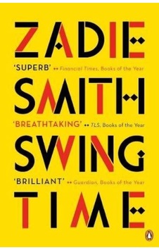 Swing Time - Zadie Smith Swing Time - Zadie Smith