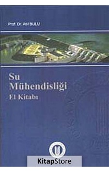 Su Mühendisliği El Kitabı - Atıl Bulu - Okan Üniversitesi Yayınları Su Mühendisliği El Kitabı - Atıl Bulu - Okan Üniversitesi Yayınları