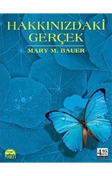 Hakkınızdaki Gerçek (Kampanya Boy) - Mary M.Bauer - Martı Yayınları Hakkınızdaki Gerçek (Kampanya Boy) - Mary M.Bauer - Martı Yayınları