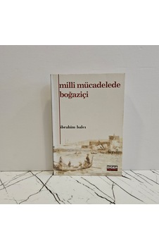 Milli Mücadelede Boğaziçi - İbrahim Balcı Milli Mücadelede Boğaziçi - İbrahim Balcı