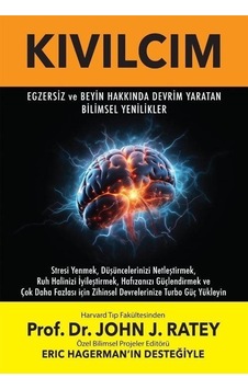 Kıvılcım - Egzersiz ve Beyin Hakkında Devrim Yaratan Bilimsel Yenilikler - John J. Ratey - Saga Kitap Kıvılcım - Egzersiz ve Beyin Hakkında Devrim Yaratan Bilimsel Yenilikler - John J. Ratey - Saga Kitap
