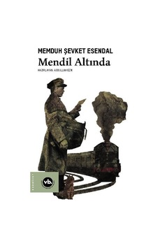 Mendil Altında / Memduh Şevket Esendal Mendil Altında / Memduh Şevket Esendal