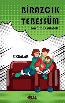 Birazcık Tebessüm - Fıkralar - Nurullah Çakmak - Gülnar Yayınları