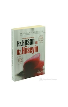 Hz Hasan Ve Hz Hüseyin-Peygamber Çiçekleri-Mustafa Necati Bursal