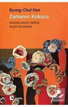 Zamanın Kokusu / Byung-Chul Han 9786053161394 Zamanın Kokusu / Byung-Chul Han 9786053161394