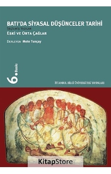 Batıda Siyasal Düşünce Tarihi 1-Eski ve Orta Çağlar- İstanbul Bilgi Üniv.Yayınları Batıda Siyasal Düşünce Tarihi 1-Eski ve Orta Çağlar- İstanbul Bilgi Üniv.Yayınları