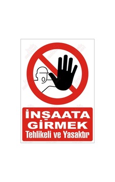 Inşaata Girmek Tehlikeli Ve Yasaktır Levhası (464631807) Inşaata Girmek Tehlikeli Ve Yasaktır Levhası (464631807)