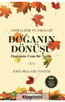 Doğanın Dönüşü: Ekolojinin Uzun Bir Tarihi - Cilt 1 - John Bellamy Foster - Kalkedon