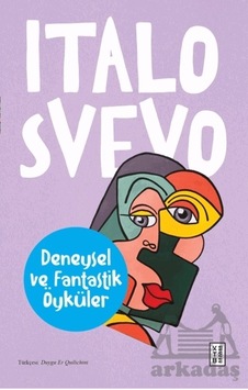 Deneysel Ve Fantastik Öyküler Deneysel Ve Fantastik Öyküler