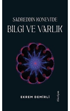 Sadrettin Konevi'de Bilgi Ve Varlık Sadrettin Konevi'de Bilgi Ve Varlık