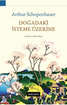 Doğadaki İsteme Üzerine - Arthur Schopenhauer - Doğu Batı Yayınları