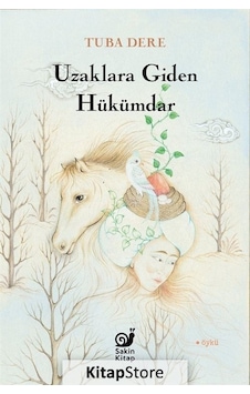 Uzaklara Giden Hükümdar - Tuba Dere - Sakin Kitap Uzaklara Giden Hükümdar - Tuba Dere - Sakin Kitap