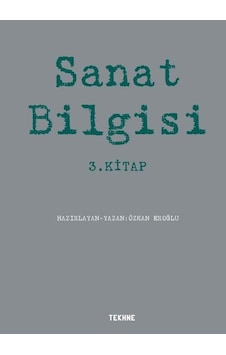 Sanat Bilgisi 3.Kitap- Tekhne Yayınları