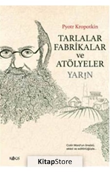 Tarlalar Fabrikalar ve Atölyeler - Yarın- Kaos Yayınları Tarlalar Fabrikalar ve Atölyeler - Yarın- Kaos Yayınları