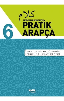 Resimlerle Herkes İçin Pratik Arapça - Karton Kapak - Cilt 6