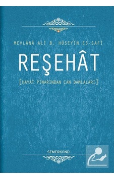 Reşehat (Ciltli) / Mevlana Ali b. Hüseyin es-Safi 9786054214549 Reşehat (Ciltli) / Mevlana Ali b. Hüseyin es-Safi 9786054214549