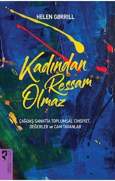 Kadından Ressam Olmaz - Helen Gorrill - Hayalperest Yayınevi
