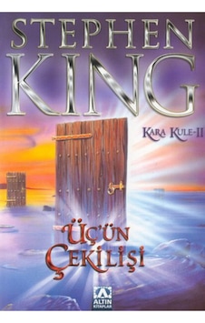 Üç'ün Çekilişi - Kara Kule Serisi 2.Kitap - Stephen King - Altın Kitaplar Üç'ün Çekilişi - Kara Kule Serisi 2.Kitap - Stephen King - Altın Kitaplar