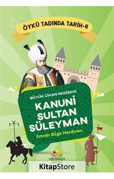 Büyük Cihan Padişahı Kanuni Sultan Süleyman - Öykü Tadında Tarih 4 - Emrah Bilge Merdivan - Mevsimler Gençlik Büyük Cihan Padişahı Kanuni Sultan Süleyman - Öykü Tadında Tarih 4 - Emrah Bilge Merdivan - Mevsimler Gençlik