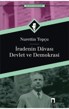 İradenin Davası / Devlet Ve Demokrasi İradenin Davası / Devlet Ve Demokrasi