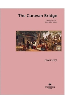 Kervan Köprüsü - The Caravan Bridge - Erkan Serçe - İzmir Ekonomi Üniversitesi Kervan Köprüsü - The Caravan Bridge - Erkan Serçe - İzmir Ekonomi Üniversitesi